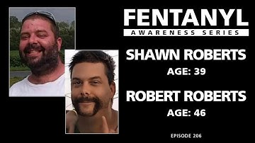 FENTANYL KILLS - Shawn and Robert
