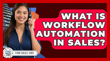What Is Workflow Automation In Sales? - Find Sales Jobs