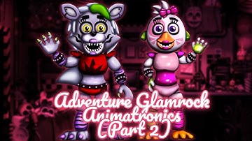 Speed Edit | FNaF | Adventure Glamrock Animatronics ( Part 2 )