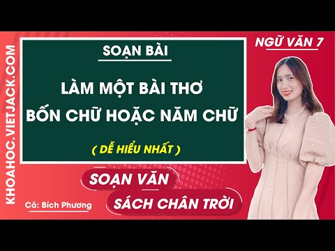 Video Soạn bài Làm một bài thơ bốn chữ hoặc năm chữ - Ngữ... - youtube
