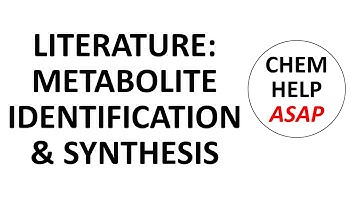 in the chemical literature: metabolite identification & synthesis