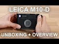 Leica M10-D Unboxing and Overview
