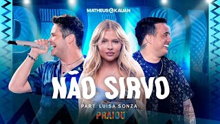 Matheus e Kauan ft. Luisa Sonza - Tá Achando Que é Bagunça - Não Sirvo (Official Music)