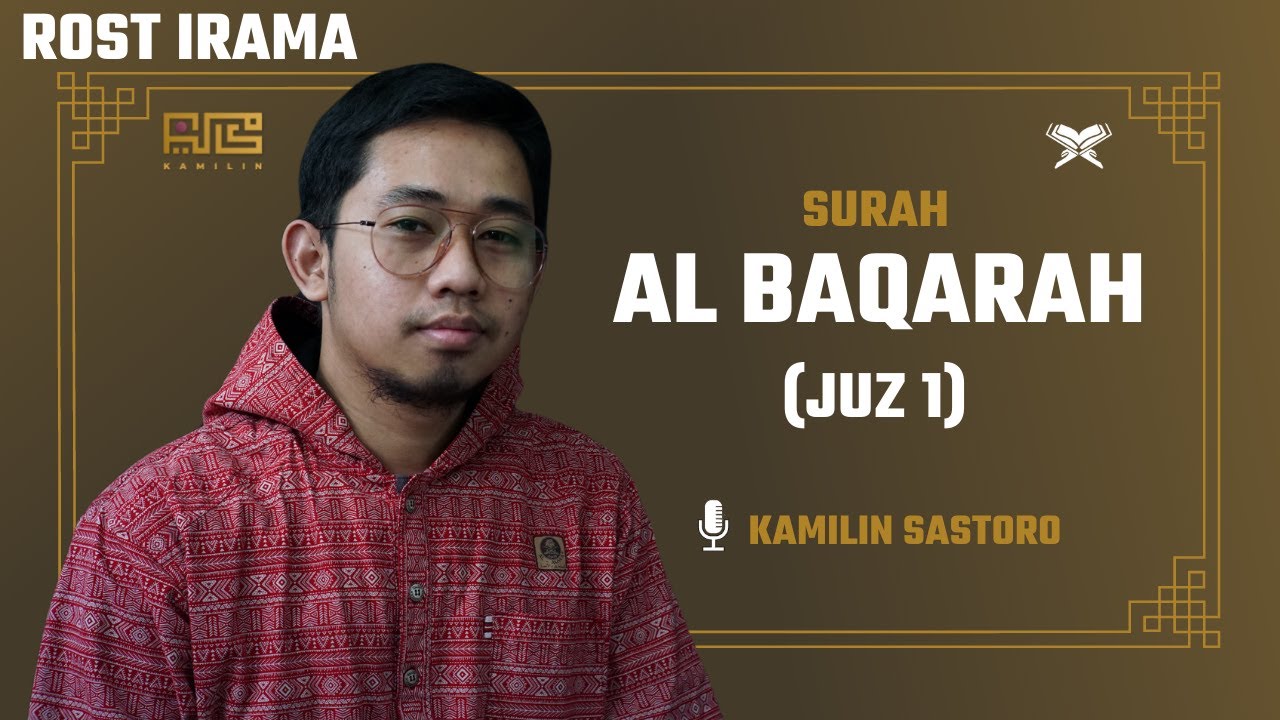 MUROTTAL SURAH AL BAQARAH JUZ #1 | IRAMA ROST - KAMILIN SASTORO