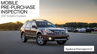 2007 Subaru Outback pre-purchase inspection