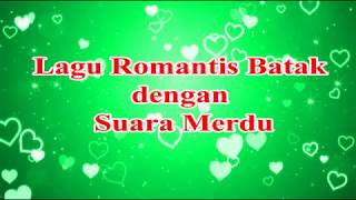 Lagu Batak Romantis Untuk Pacar (suaranya merdu banget)