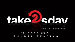 Take2sday ep 9 Summer Reading