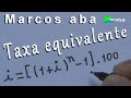 TAXA EQUIVALENTE  -    JUROS COMPOSTOS  (Matemática Financeira)