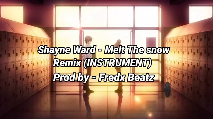 Shayne Ward - Melt The snow(Remix INSTRUMENT)Prod by - Fredx Beatz