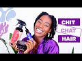 CHITCHAT HAIR⎜OÙ J'ÉTAIS, DÉPRIME, PRESSION, J'ARRÊTE YouTube? JE VOUS DIS TOUT !