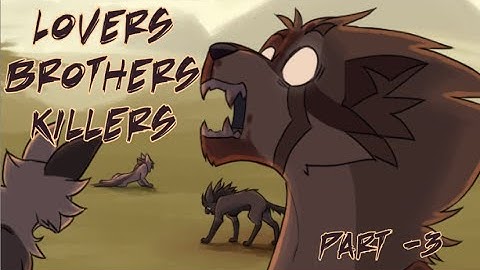 Lovers, Brothers, Killers - Part -3