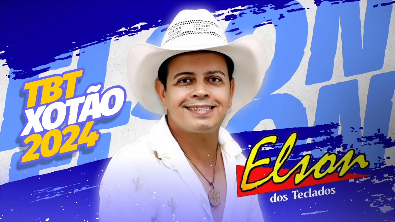 ELSON DOS TECLADOS 2024 TBT XOTÃO