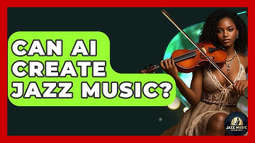 Can AI Create Jazz Music? - Jazz Music Legends