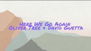 Oliver Tree & David Guetta Here We Go Again ( lyrics)