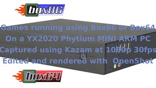 Fosdem 2022 - Games running on D2000 ARM Mini-PC using Box86 & Box64