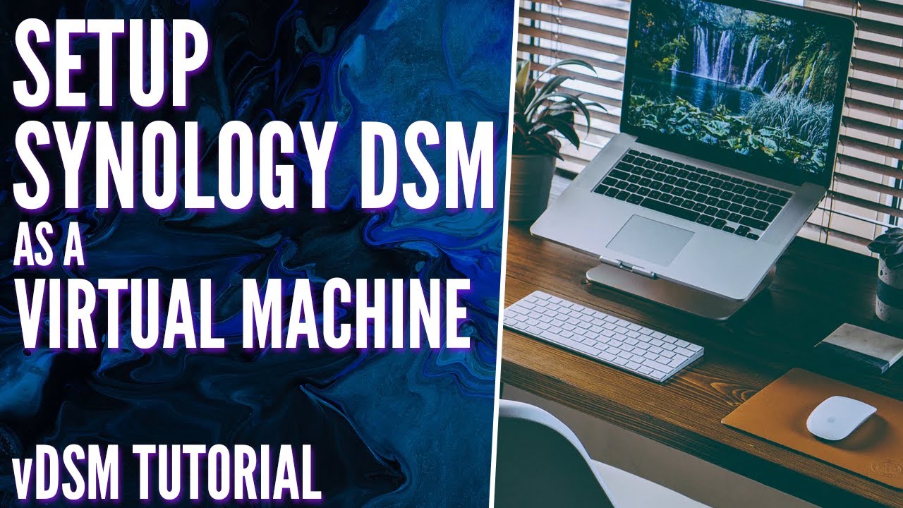 How to Setup Synology DSM as a Virtual Machine vDSM