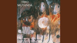 Video thumbnail of "Trio Mutanda - Fagioli con le cotenne / Occhi neri"