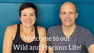 Welcome to our Wild and Precious Life
