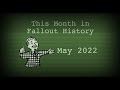 This month in fallout history  may 2022