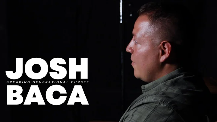 Josh Baca | Breaking Generational Curses