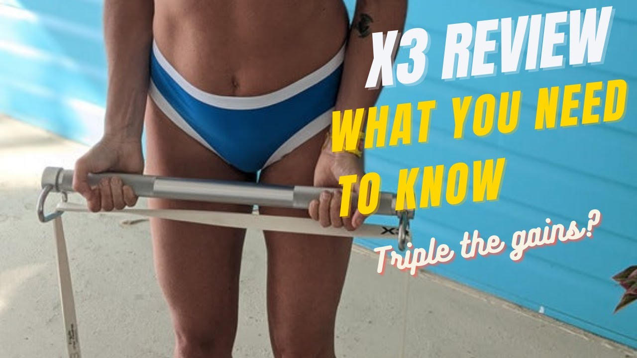 X3 Bar Review Triple the Gains? YouTube