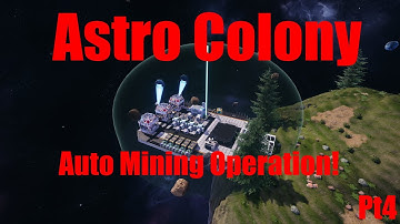 [Auto Mining] Ep. 4 - Astro Colony