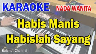 HABIS MANIS HABISLAH SAYANG ll KARAOKE PANCE ll DIAN PIESESHA ll NADA WANITA CIS=DO