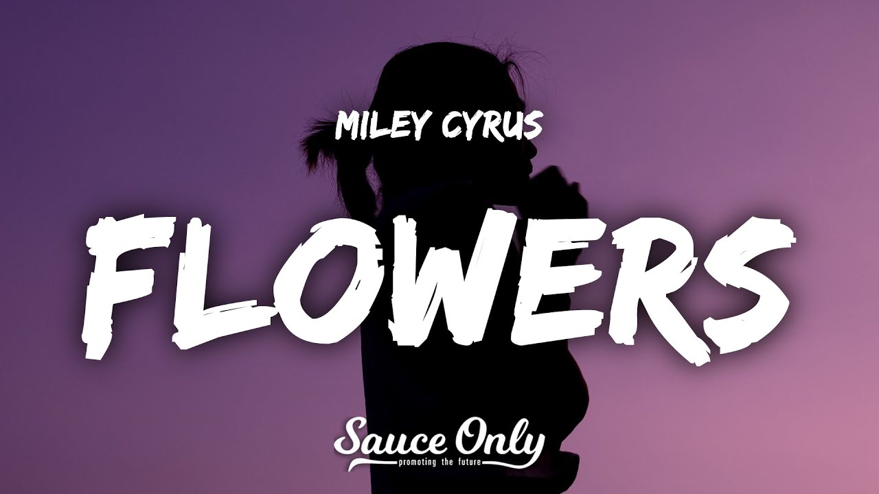 ⁣Miley Cyrus - Flowers (Lyrics)