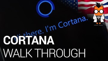 Microsoft Cortana Walk Through From an Expert