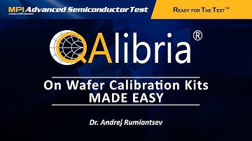 MPI AST - Defining On-Wafer Calibration Kits Made Easy with QAlibria®