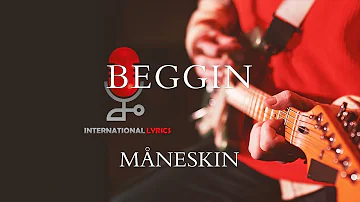 Måneskin  -  Beggin (Lyrics)