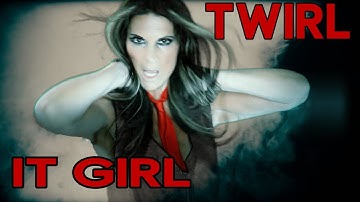 Twirl - It Girl (Official Music Video)