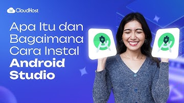 Android Studio: Pemula Wajib Tahu dan Cara Instalnya