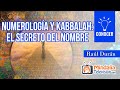 Numerología y Kabbalah: el secreto del nombre, por Raúl Durán