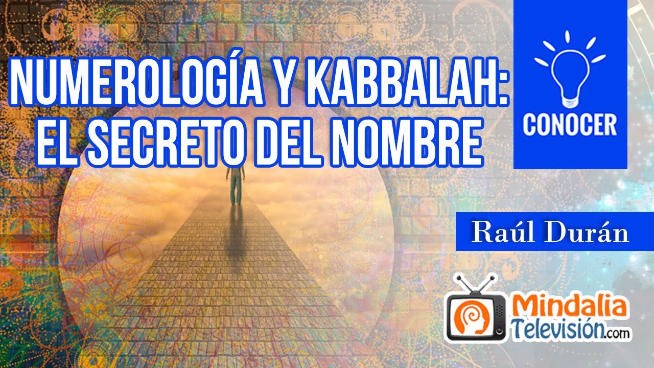 Numerología y Kabbalah: el secreto del nombre, por Raúl Durán