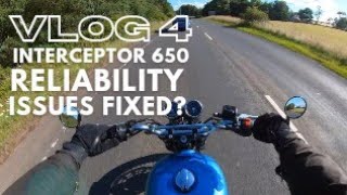 VLOG 4: Interceptor 650 Reliability Issues:  Fixed?