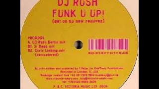 DJ Rush - Funk U Up (DJ Rush Berlin Mix) (A) [PROX054]