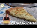 Pizza Pão de Alho | Pizza Caseira de Pão de Alho | Como Fazer Massa de Pizza Profissional #429