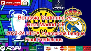 Borussia Dortmund vs. Real Madrid CF 2023-24 UEFA Champions League Final Predictions EA Sports FC 24