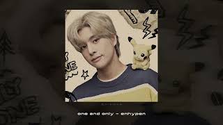 one and only - enhypen || nightcore ✩
