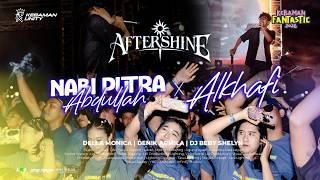 AfterShine - Nabi Putra Abdullah | Live KEBAMAN FANTASTIC AfterShine - Nabi Putra Abdullah | Live KEBAMAN FANTASTIC