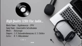 Ennavendru Solvathamma  - High Quality Remastered 5.1|32Bit Flac Audio| Ilayaraja |Rajakumaran