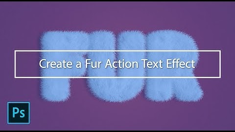 How to Create a Fur Action Text Effect   BabArt iR