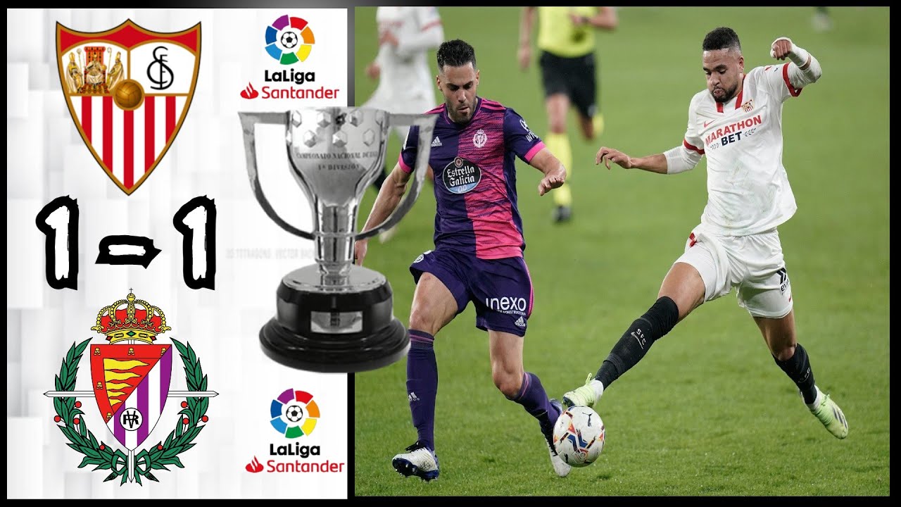 Sevilla FC 1 - 1 Real Valladolid CF | Resumen y Goles | LaLiga ...