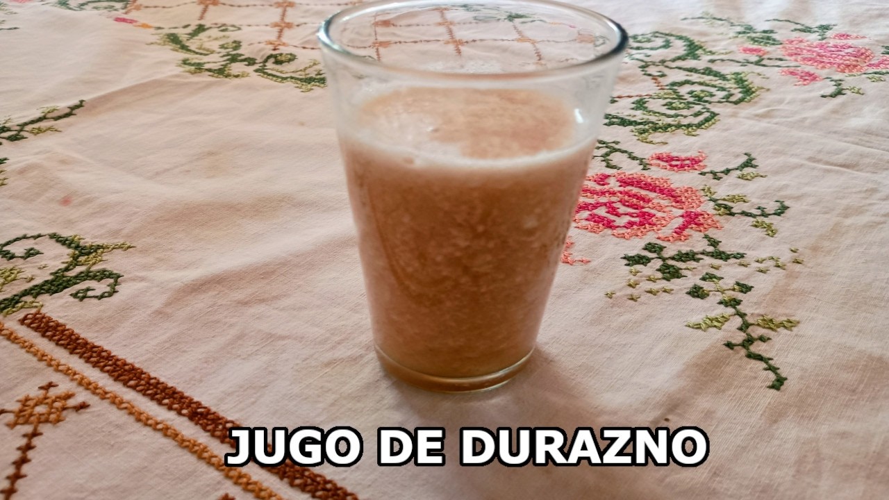 Jugo de Durazno Natural | Artes culinarias de Sebastián