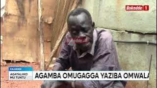 Ttuntu Ssentebe w'ekyalo laajana mukoka azinzeeko amakage alumiriza omugagga okuziba omwala