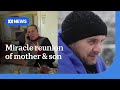 Ukrainian mother reunited with soldier son believed to have been killed | ABC NEWS