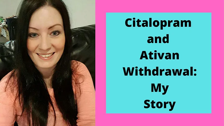 Citalopram and Ativan withdrawal:  My story