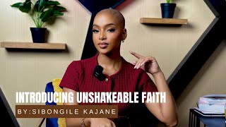 Introducing Unshakeable Faith | Hosted by Sibongile Kajane