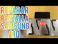 Samsung A10 Cambiar Pantalla Facil  y Rapido 2020